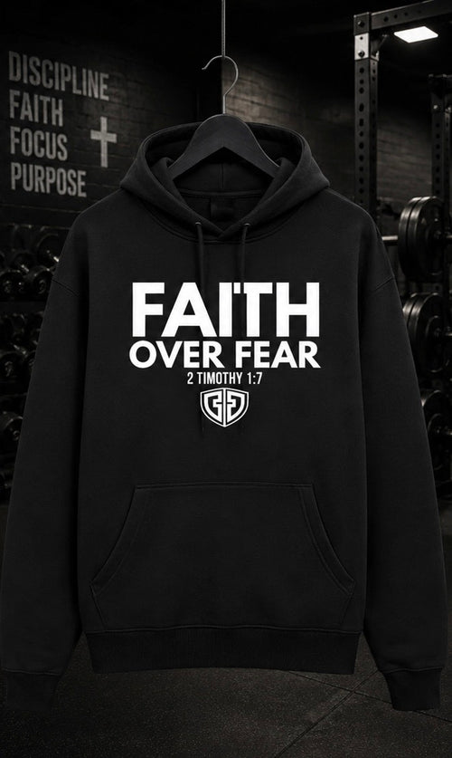 FAITH OVER FEAR HOODIE