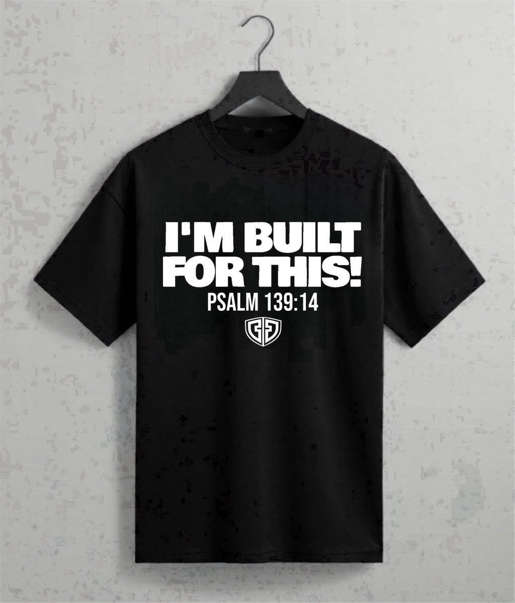 I'M BUILT FOR THIS TEE